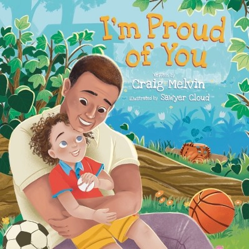 I'm Proud of You - by Craig Melvin (Hardcover)