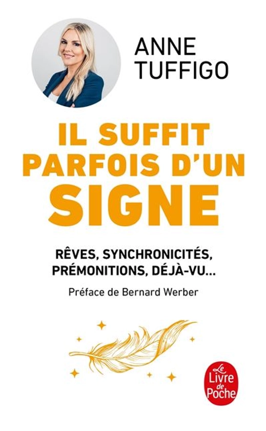 Il suffit parfois d'un signe : Rêves, synchronicités, développer votre intuition