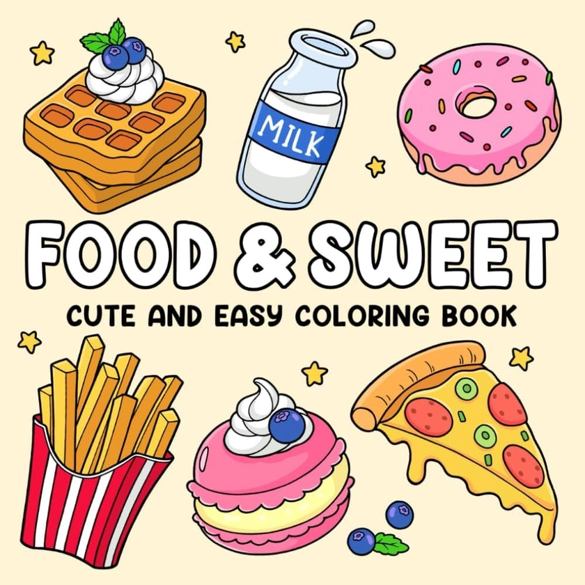 Food & Sweet: Cute and Easy Coloring Book for Adults and Kids with Adorable Foods, Drinks, and Desserts Designs: Amazon.co.uk: Tinta, Vivi: 9798324138783: Books