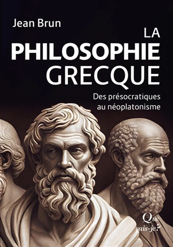 La Philosophie grecque: Des présocratiques au néoplatonisme