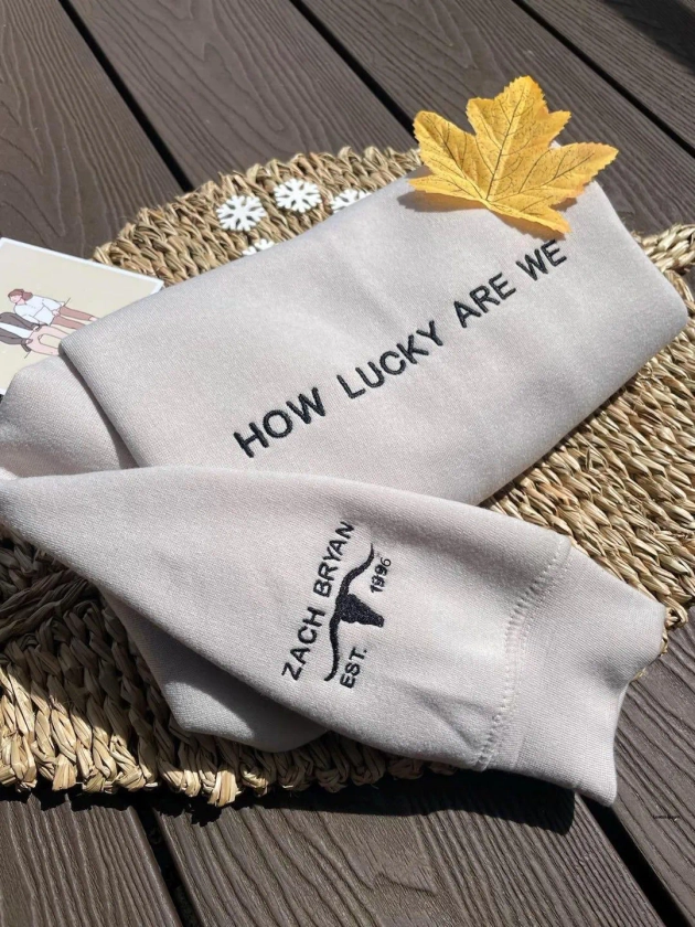 How Lucky Are We Embroidered Sweatshirt, Country Western Embroidery Hoodie, Cowboy Embroidery sweatshirt, Gift For Her, Gift For Fan