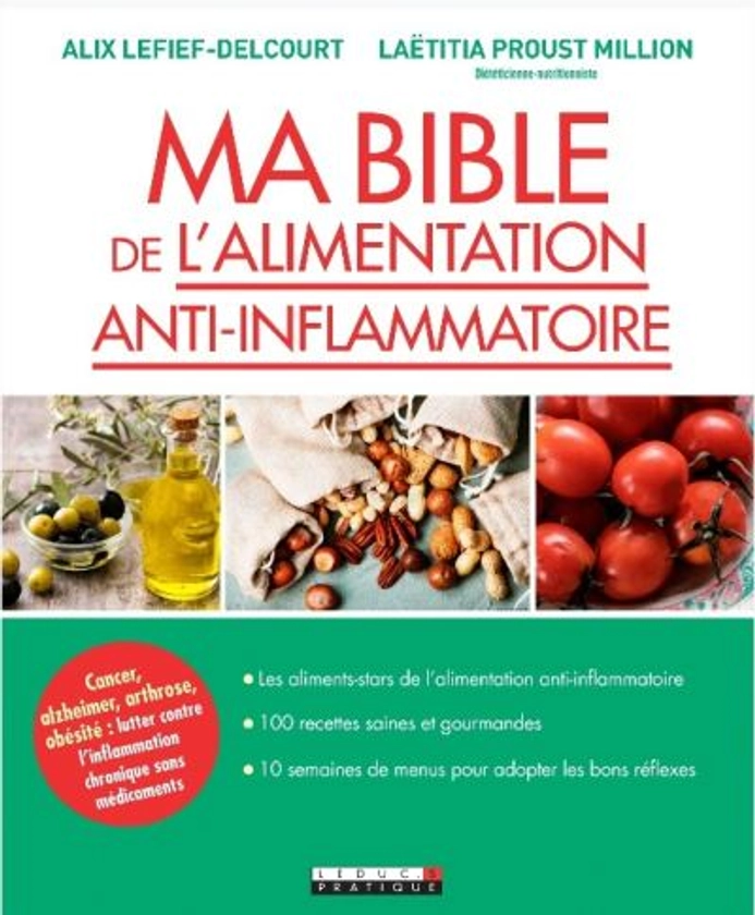 Ma bible de l'alimentation anti-inflammatoire : Les aliments stars de l'alimentation anti-inflammatoire