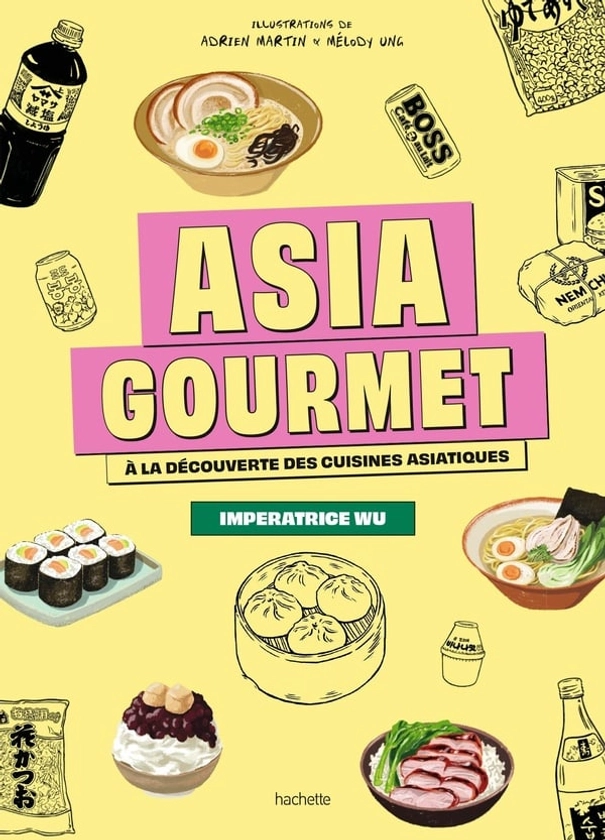 Asia Gourmet : À la découverte des cuisines asiatiques