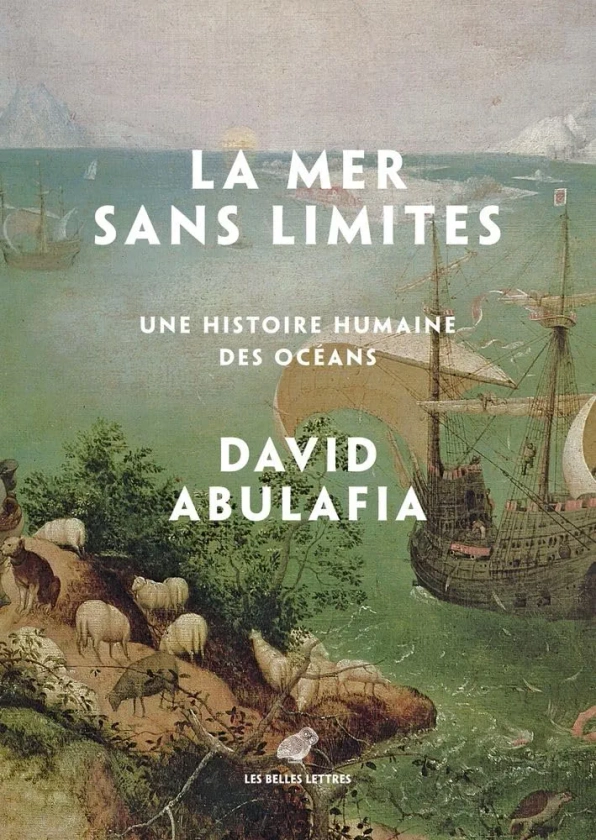 La mer sans limites: Une histoire humaine des océans