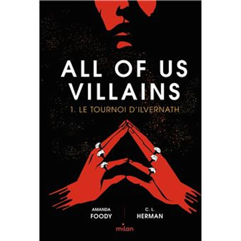 All Of Us Villains - Le tournoi d'Ilvernath Tome 01 : All of us villains, Tome 01