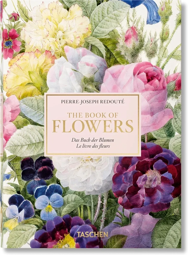 Pierre-Joseph Redouté. El libro de las flores. 40th Ed.