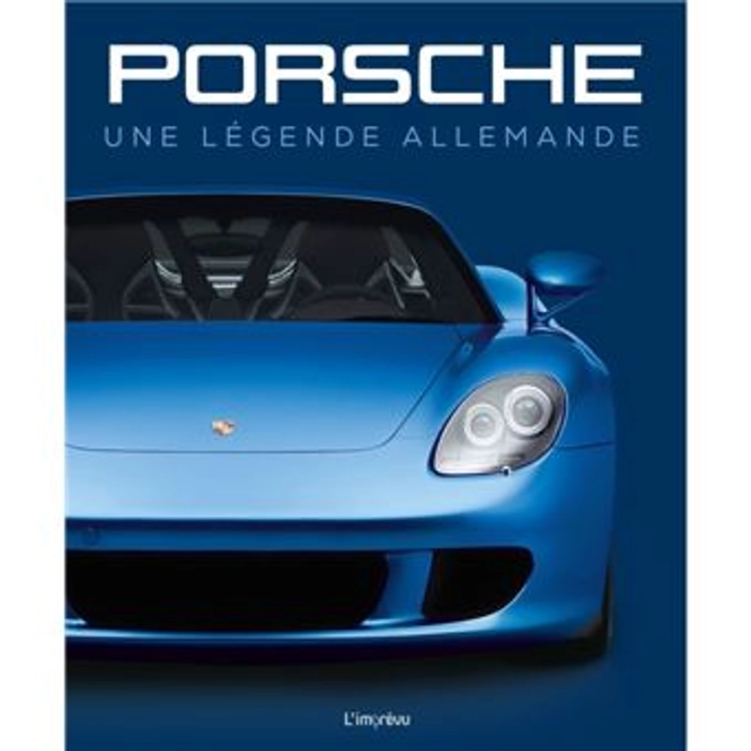 Porsche : Une légende allemande