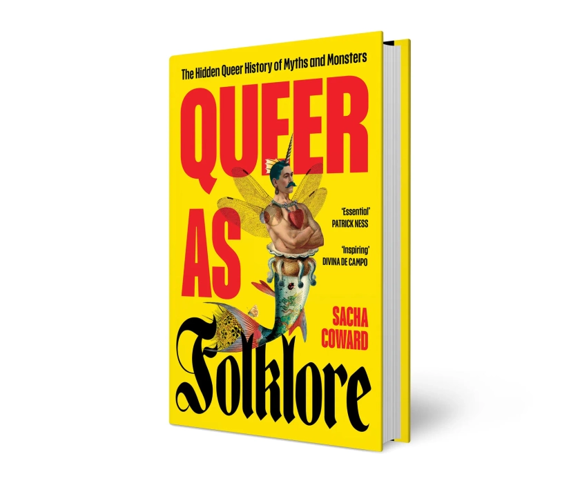 Queer as Folklore by Sacha Coward — Unbound
