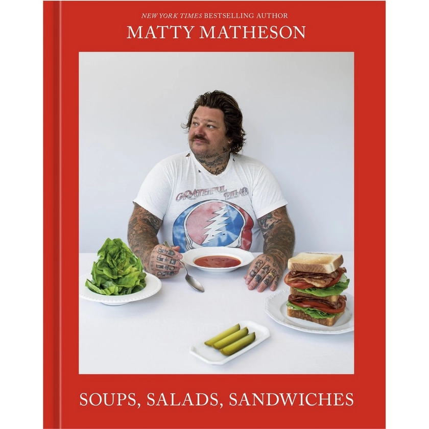 Soups, Salads, Sandwiches by Matty Matheson | BIG W