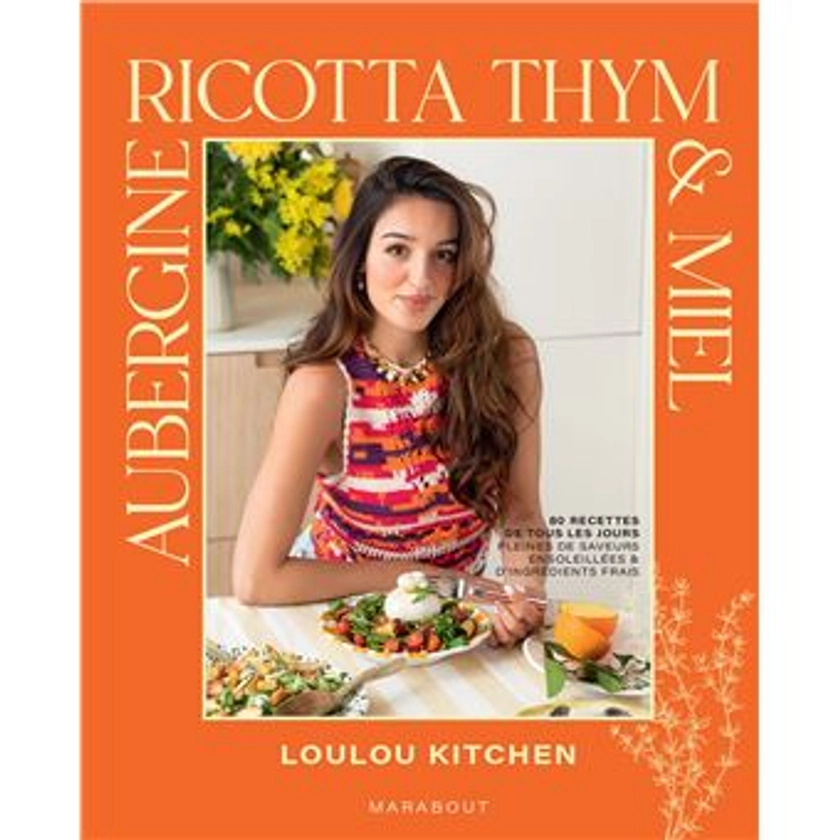 Aubergine, ricotta, thym & miel - broché - Loulou Kitchen - Achat Livre ou ebook | fnac