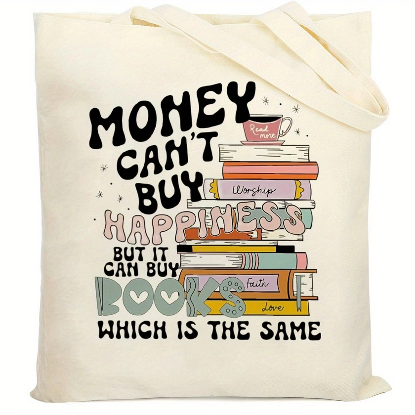 But It Can Buy Books Print Shopping Bag, Shoulder Bag, Canvas Bag, Cloth Bag, Shopping Handbag, Shoulder Bag, Large Capacity Tote Bag, Minimalist Handbag, For *