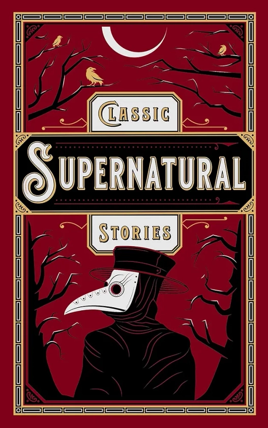 Classic Supernatural Stories (Barnes & Noble Leatherbound Classic Collection)