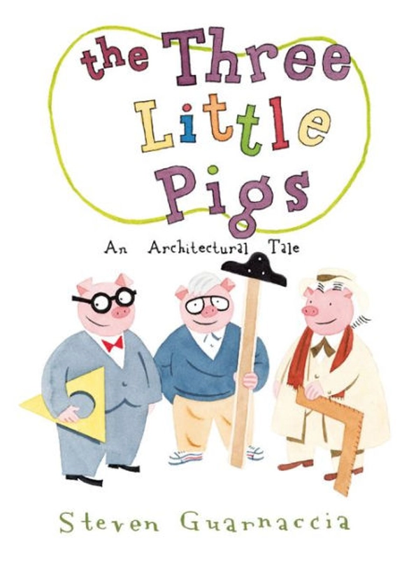 The Three Little Pigs: An Architectural Tale|Hardcover