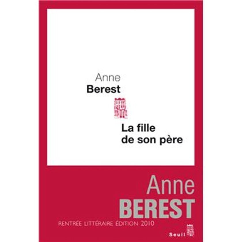 La Fille de son père - broché - Anne Berest - Achat Livre | fnac