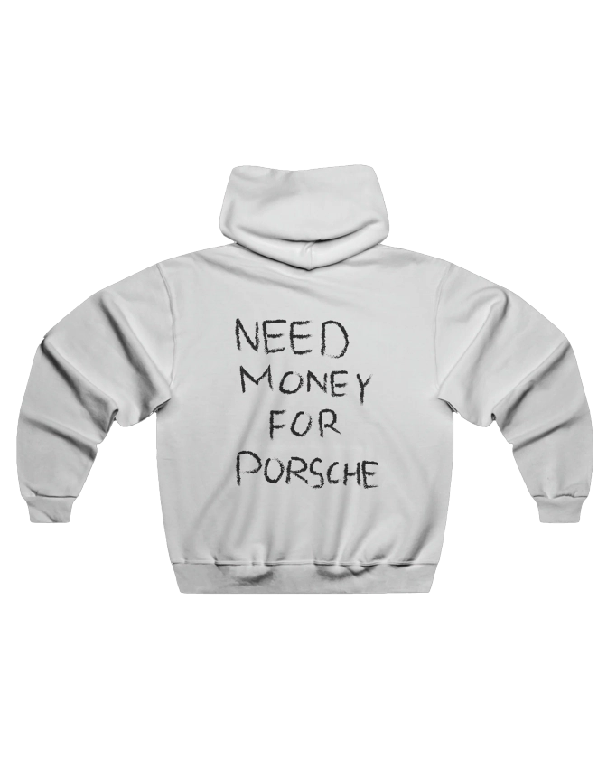 Need Money For Porsche Hoodie