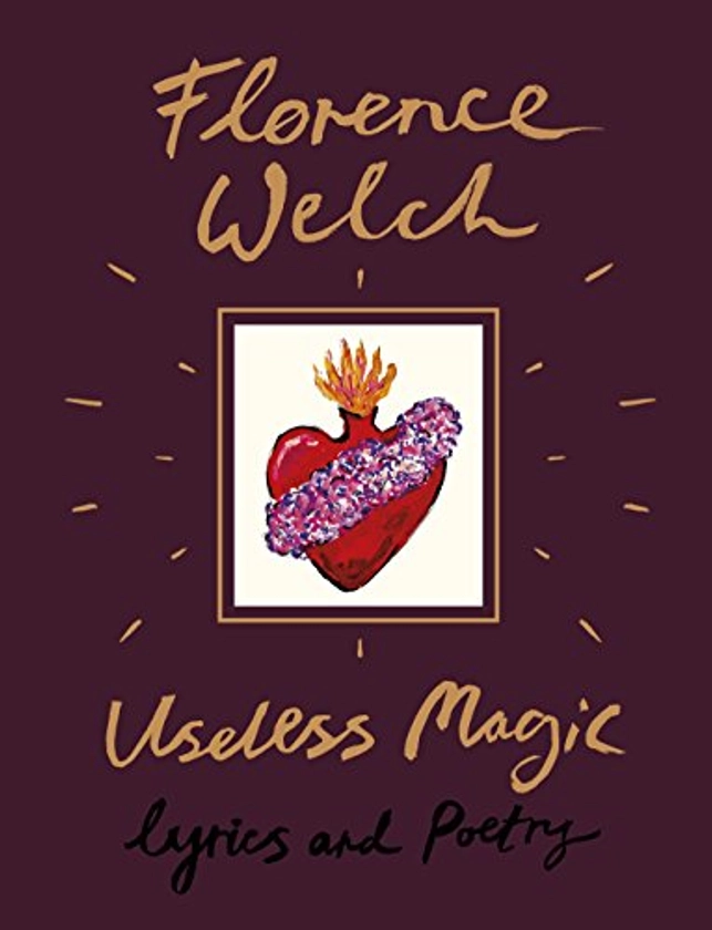 Useless Magic By Florence Welch