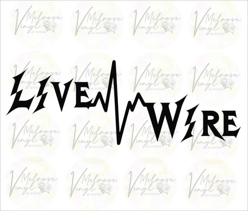 LIVE WIRE - Vinyl Decal Sticker - Motley Crue - Rock & Roll - Hair Band - Various Colors and Sizes
