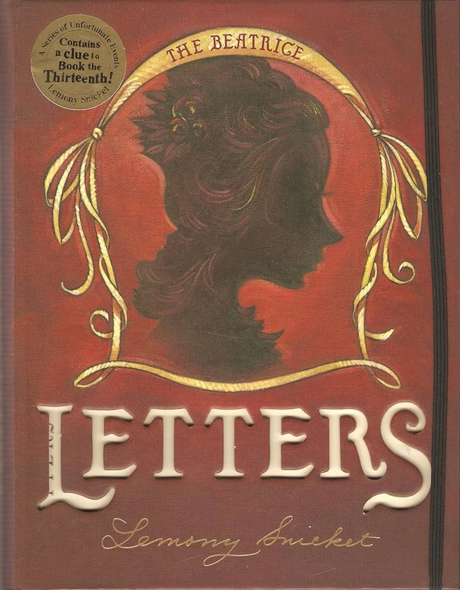 Series of Unfortunate Events: The Beatrice Letters with Poster (Hardcover): Amazon.co.uk: Snicket, Lemony: 9781405227483: Books