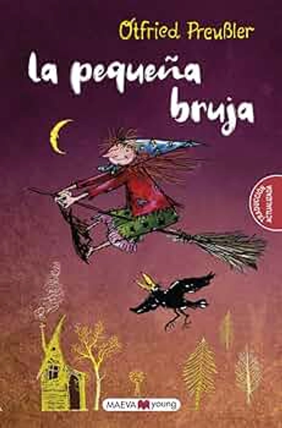 La pequeña bruja: Un clásico que cautivó a generaciones (Clásicos recuperados)