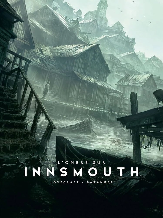 Amazon.fr - L'Ombre sur Innsmouth illustré - LOVECRAFT, Howard Philips, Baranger, François, le Dain, Maxime - Livres