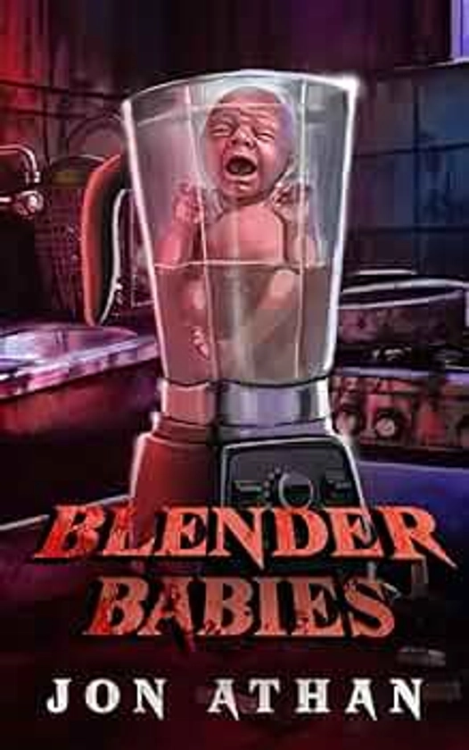 Blender Babies : Athan, Jon: Amazon.nl: Boeken