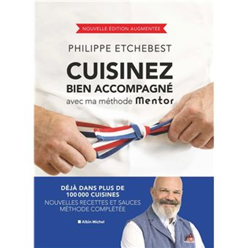 Cuisinez bien accompagné avec ma méthode Mentor (édition 2023) : ed.augmente