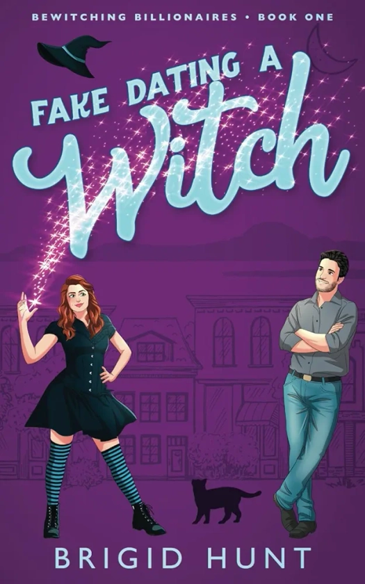 Fake Dating a Witch: A Magical Summer Solstice Romance (Bewitching Billionaires)