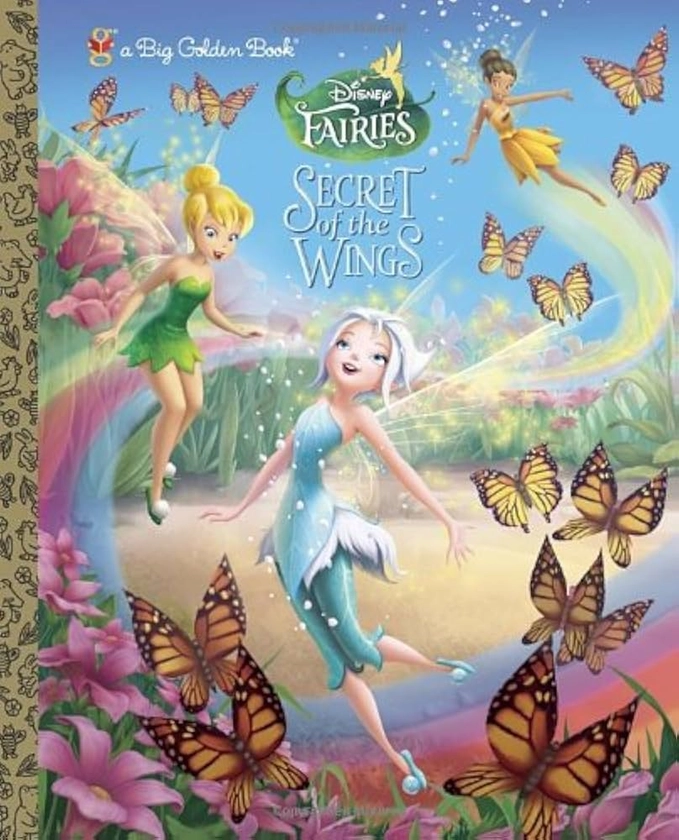 Secret of the Wings (Disney Fairies) (a Big Golden Book): RH Disney, Disney Storybook Artists: 9780736430036: Amazon.com: Books