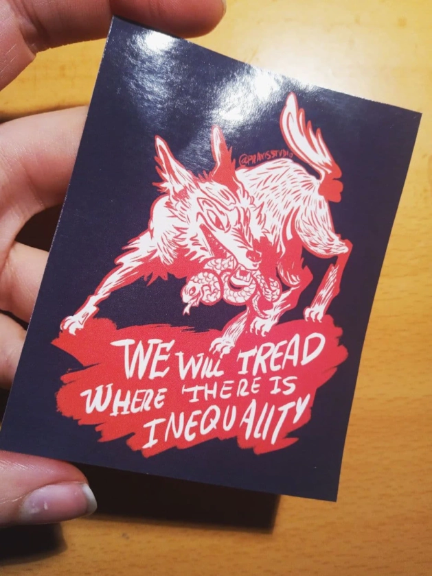We will tread where there is inequality wolf sticker