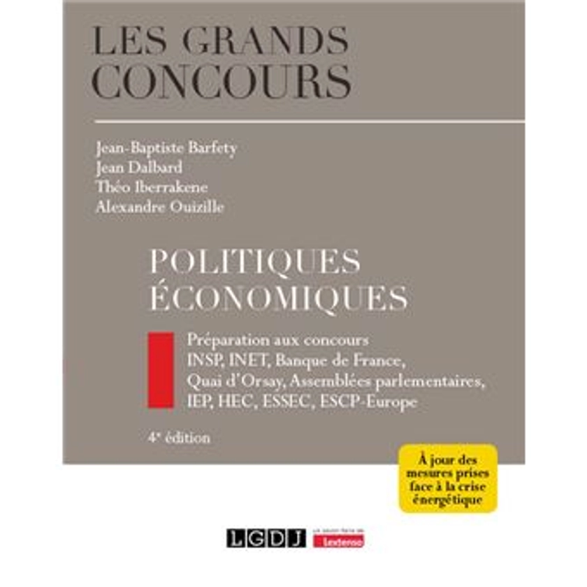 Politiques économiques : Préparation aux concours INSP, INET, Banque de France, Quai d'Orsay, Assemblées parlementaires, IEP, HEC, ESSEC, ESCP-Europe. À jour des mesures prises face à la crise énergétique