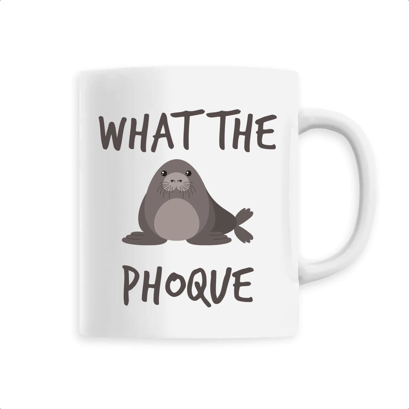 Mug en Céramique "What the phoque" - La French Touch