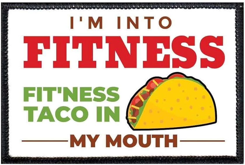 I'm Into Fitness - Fitness Taco in My Mouth - Color Morale Patch | Hook and Loop Attach for Hats, Jeans, Vest, Coat | 2x3 in | by Pull Patch