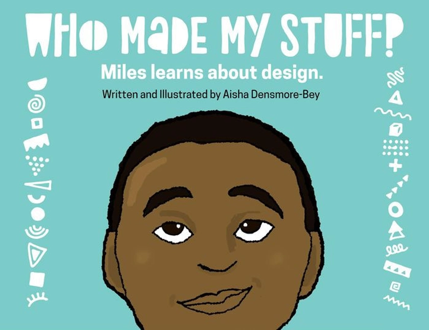 Who Made My Stuff?: Miles Learns About Design|Hardcover