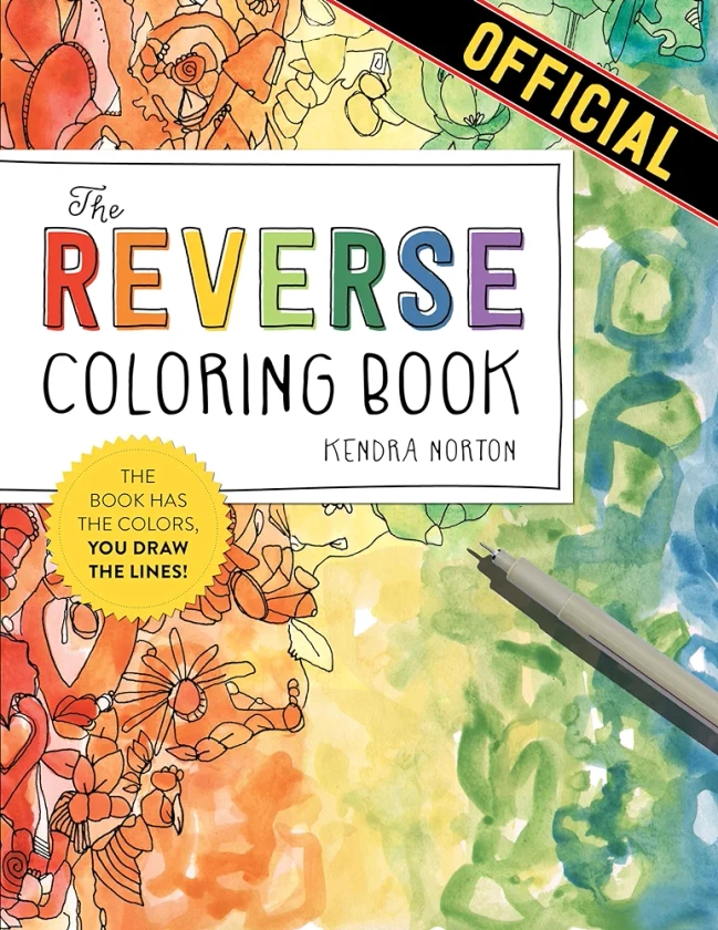 The Reverse Coloring Book™: The Book Has the Colors, You Draw the Lines!