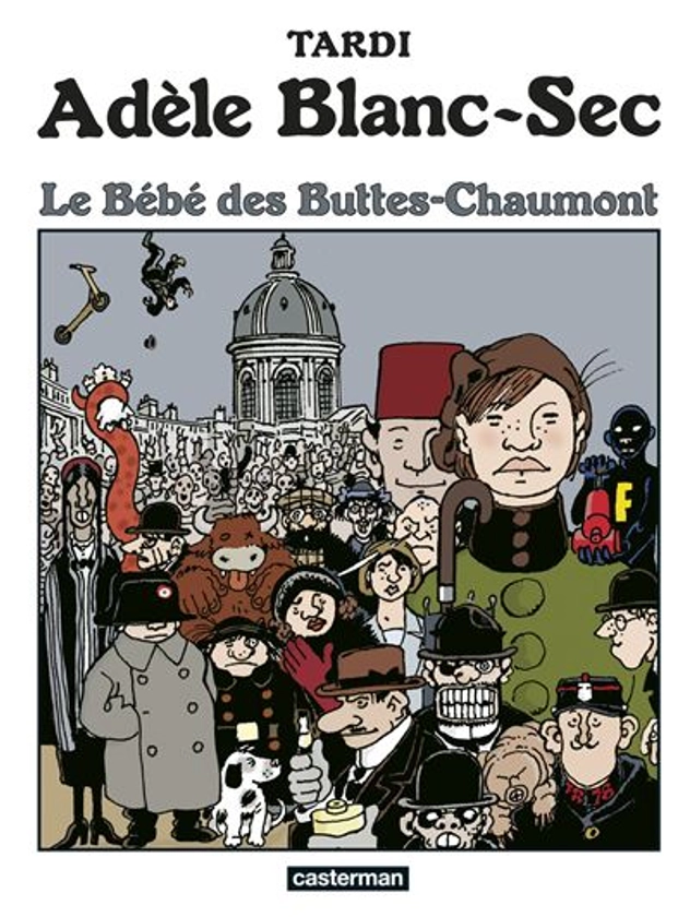 Adèle Blanc-Sec - : Le Bébé des Buttes-Chaumont