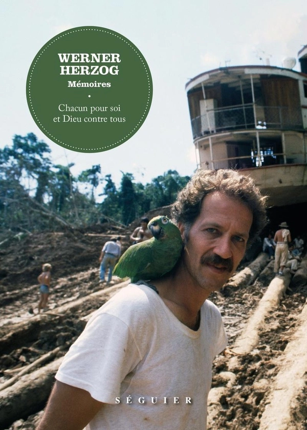 Werner Herzog, mémoires : Chacun pour soi et Dieu contre tous - Werner Herzog - Seguier - Grand format - Potemkine PARIS