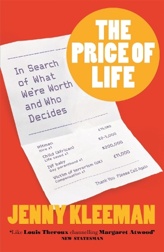 The Price of Life: In Search of What We're Worth and Who Decides (Paperback)