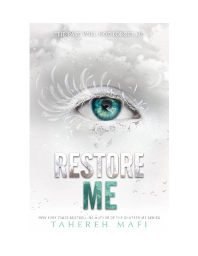 RESTORE ME BY TAHEREH MAFI