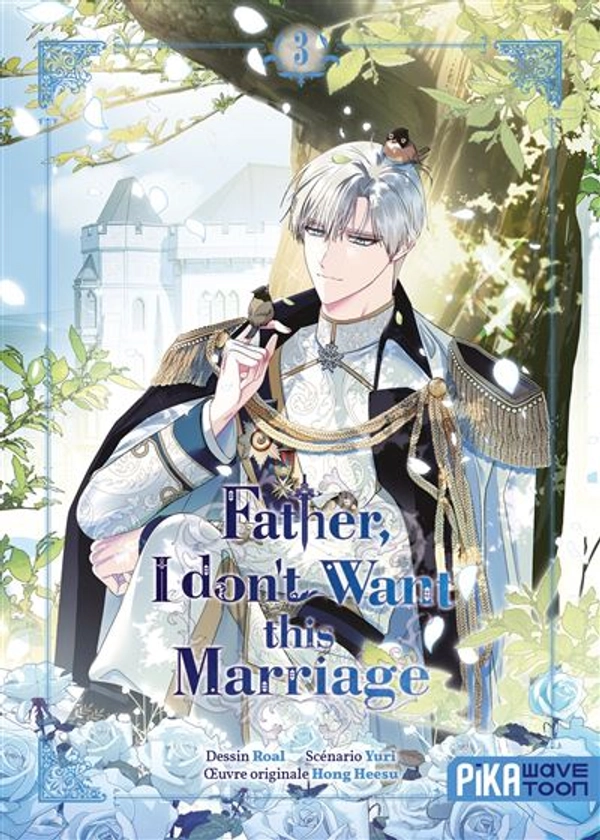 Father I Don't Want This Marriage -  : Father, I don't want this marriage T03