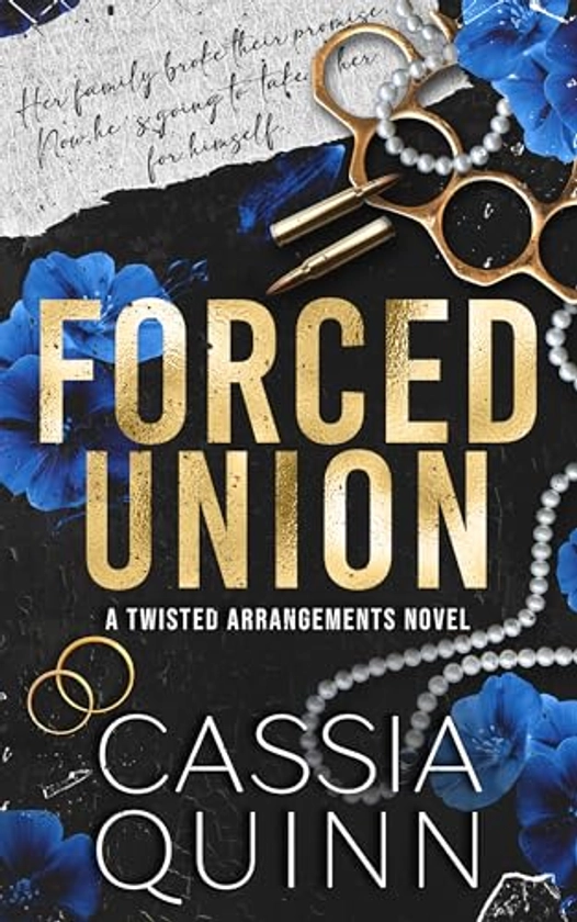 Forced Union: A Billionaire Forced Marriage Romance (Twisted Arrangements)