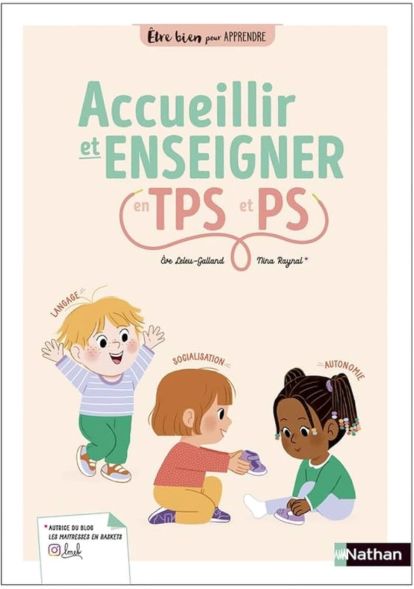 Amazon.fr - "Être bien pour apprendre - Accueillir et enseigner en TPS et PS " - Leleu-Galland, Ève, Raynal, Nina - Livres