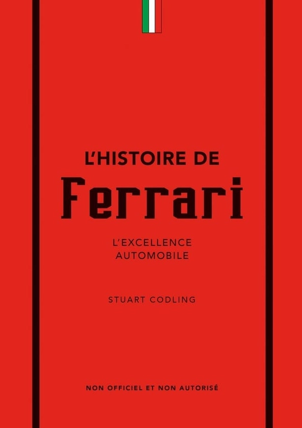 L'histoire de Ferrari : L'excellence automobile : Stuart Codling - 280992046X | Cultura