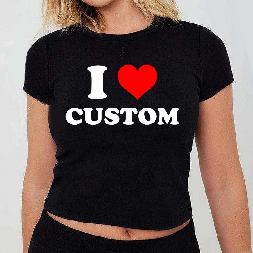 I Love Custom Women's Fitted Tee, I Heart Custom Shirt, Custom Text Shirt, Personalized Shirt, Gift for Her, Y2K Baby Tee, 90s Style Tee - Etsy UK