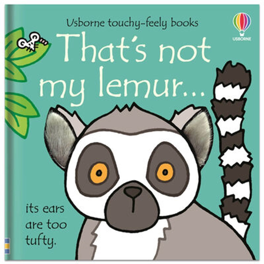 That's Not My Lemur… By Fiona Watt |The Works