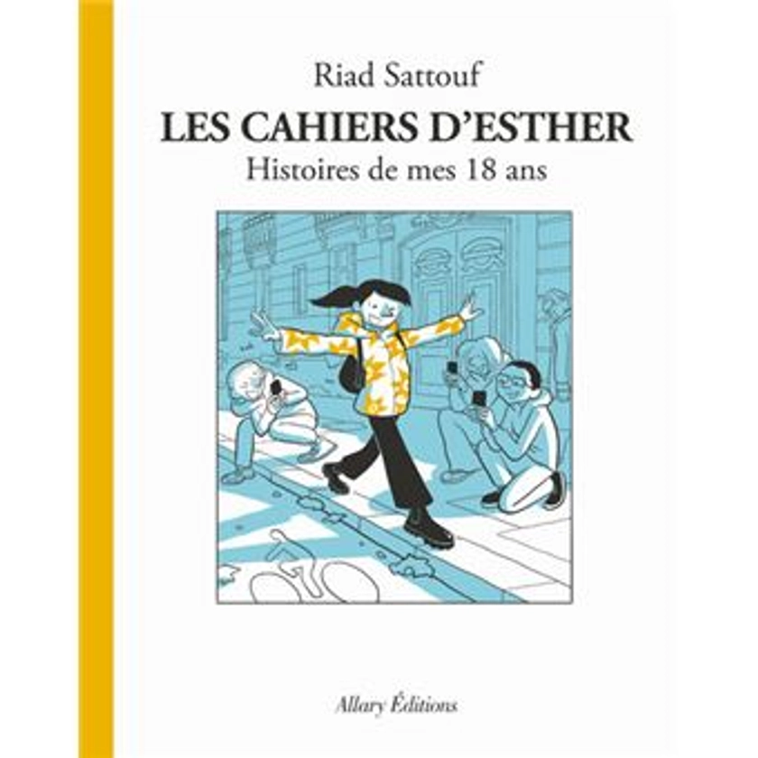 Les Cahiers D'Esther - : Les Cahiers d'Esther - Tome 9 Histoires de mes 18 ans