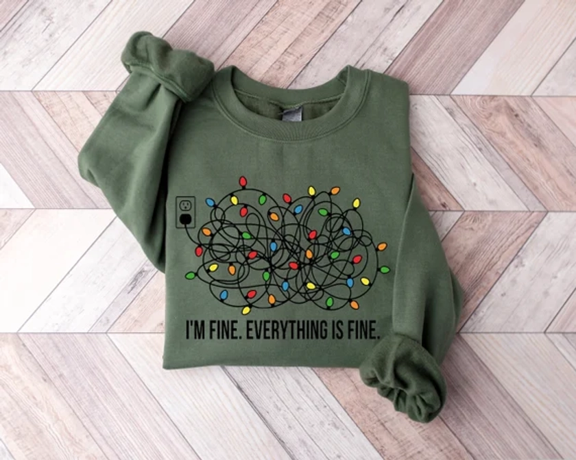 I'm Fine Everything Is Fine Sweatshirt, Christmas Sweatshirt, Sweatshirts Women, Christmas Sweatshirt Women, Christmas Lights Sweatshirt