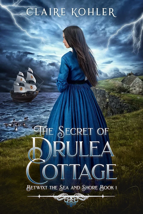 The Secret of Drulea Cottage: A Scottish Fantasy Romance (Betwixt the Sea and Shore Book 1) eBook : Kohler, Claire: Amazon.com.au: Books