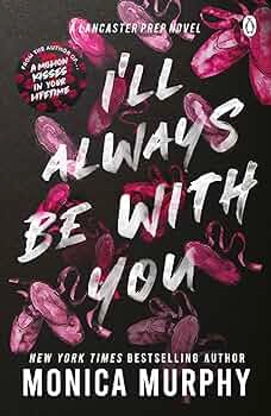 I’ll Always Be With You: The addictive and heart-pounding new novel from the TikTok sensation (Lancaster Prep)