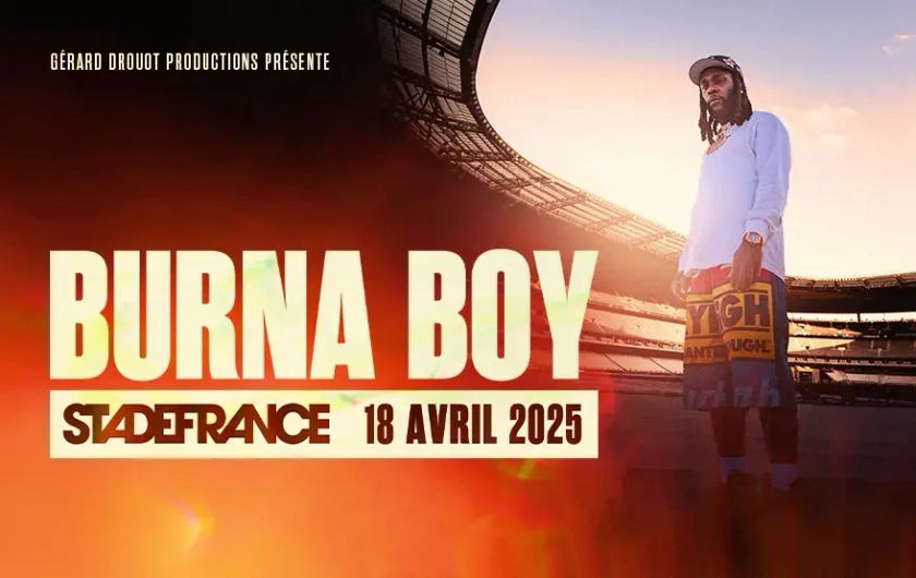 Concert BURNA BOY | Vendredi 18 avril 2025 | Stade de France