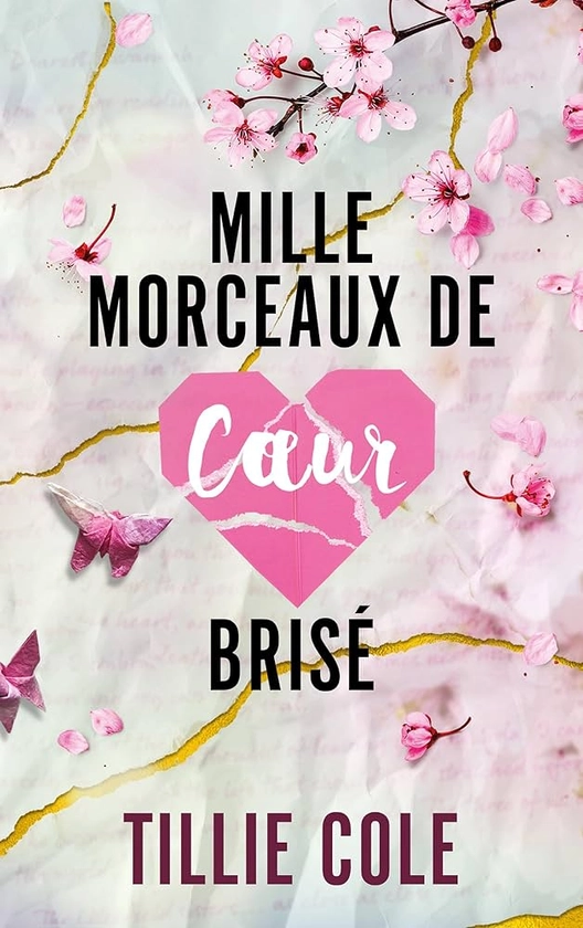 Mille morceaux de coeur brisé (Mille baisers pour un garçon t. 2)